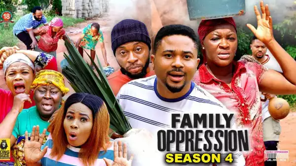 Family Oppression Season 4