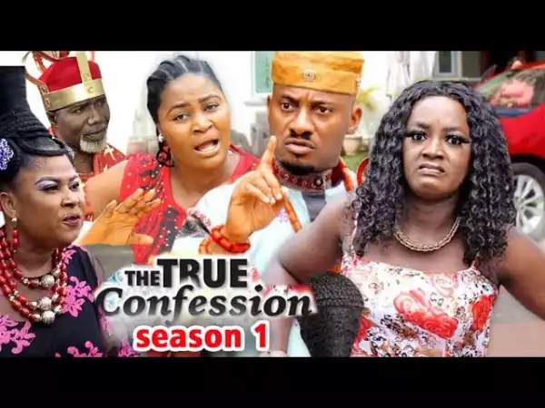 The True Confession (2020 Nollywood Movie)