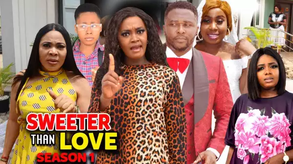 Sweeter Than Love (2022 Nollywood Movie)
