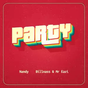 Nandy – Party Ft. Billnass & Mr Eazi