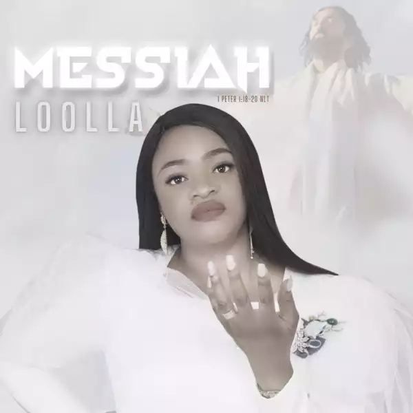 Loolla – Messiah