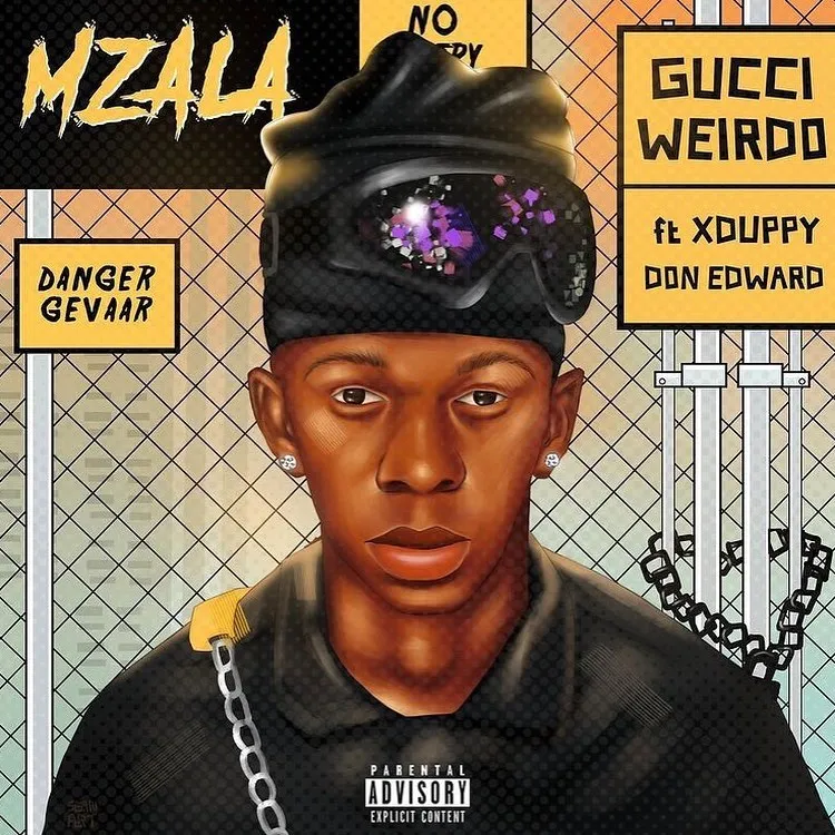 Mzala – Gucci Weirdo ft. Xduppy & Don Edward