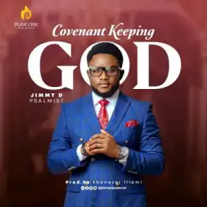 Jimmy D Psalmist – Covenant Keeping God