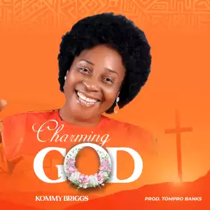 Kommy Briggs – Charming God