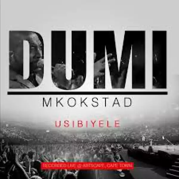 ALBUM: Dumi Mkokstad – Usibiyele (Live at Artscape Cape Town)