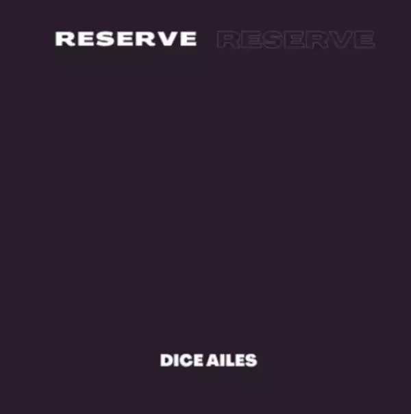 Dice Ailes – Reserve