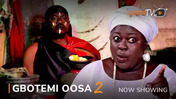 Gbotemi Oosa Part 2 (2022 Yoruba Movie)