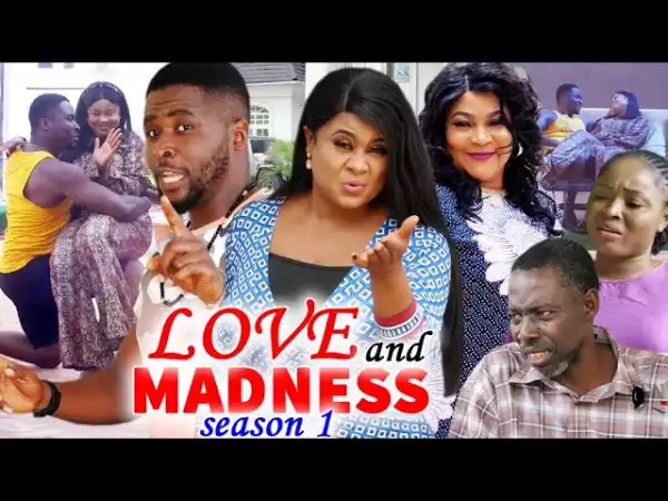 Love & Madness (2021 Nollywood Movie)
