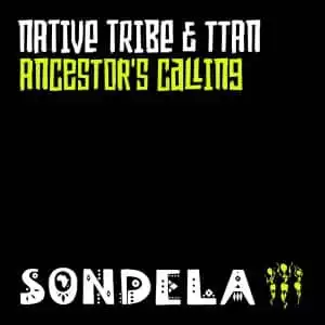 Native Tribe, Ttan – Ancestor’s Calling (Enoo Napa Extended Rituals Mix)