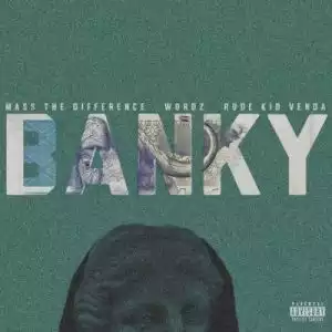 Mass The Difference – Banky ft Wordz & Rude Kid Venda