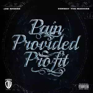 Conway The Machine & Jae Skeese - Pain Provided Profit (EP)