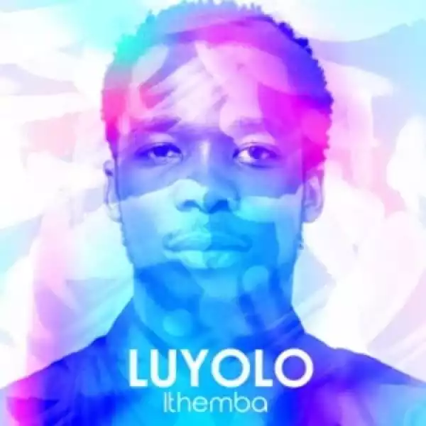 Luyolo – Ithemba EP
