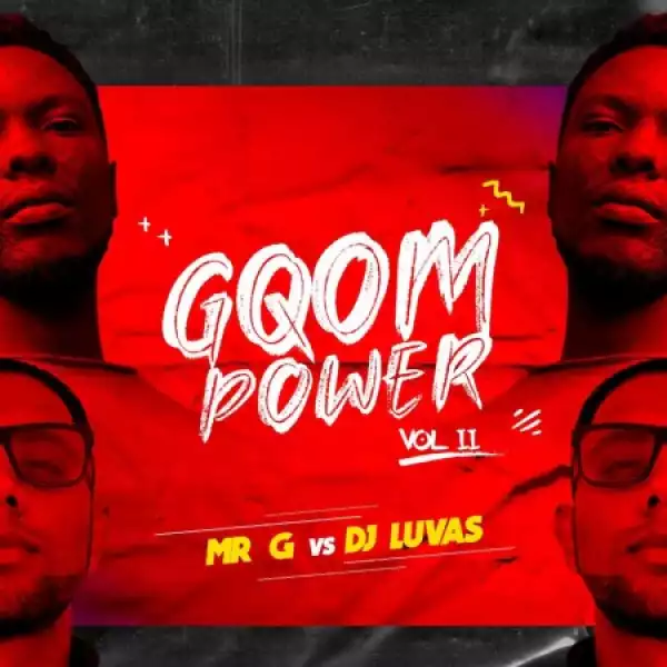 Mr G vs DJ Luvas – INTRO GQOM