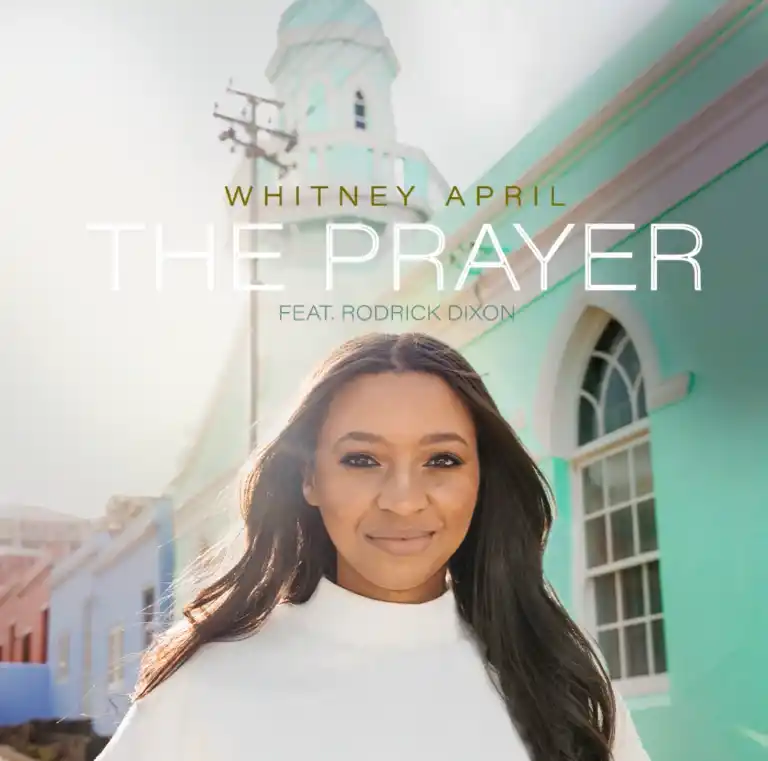 Whitney April - “The Prayer” Ft. Rodrick Dixon