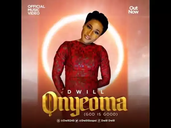 D Will – Onyeoma (Video)