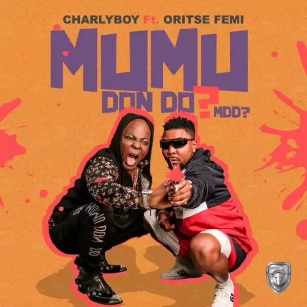 Charly Boy – Mumu Don Do ft. Oritsefemi