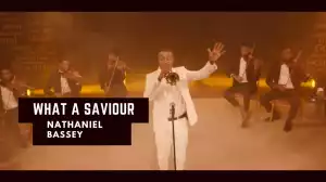 Nathaniel Bassey – What A Savior (Video)