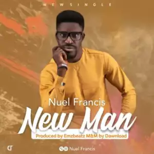 Nuel Francis – New Man