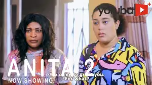 Anita Part 2 (2021 Yoruba Movie)