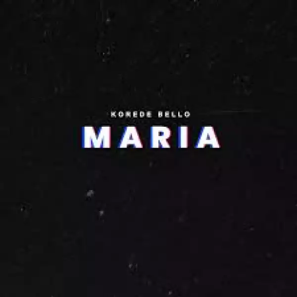 Korede Bello – Maria
