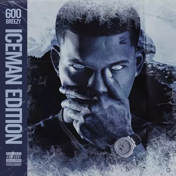 600Breezy - Iceman Edition 2 (Album)