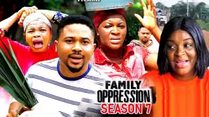 Family Oppression Season 7