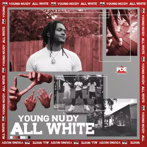 Young Nudy – All White