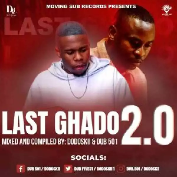 Dodoskii & Dub 501 – Last Ghado 2.0 Mix