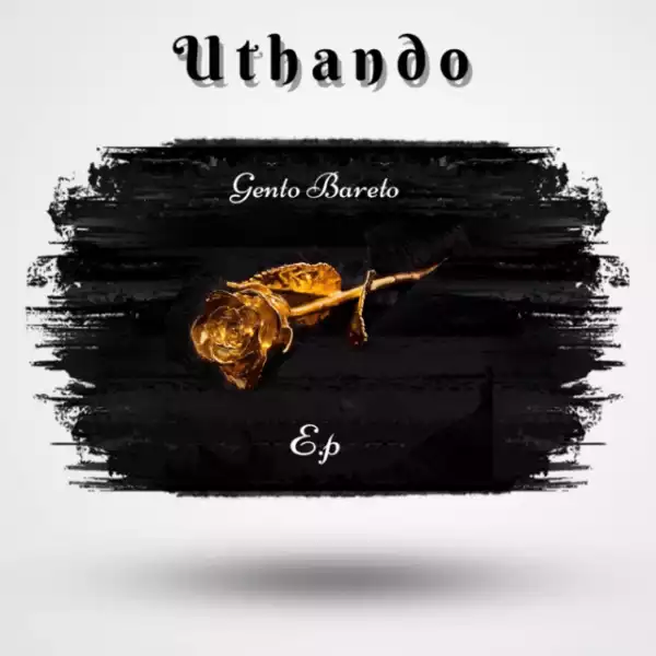 Gento Bareto – Uthando (Radio Edit)