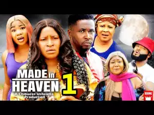Made In Heaven (2023 Nollywood Movie)