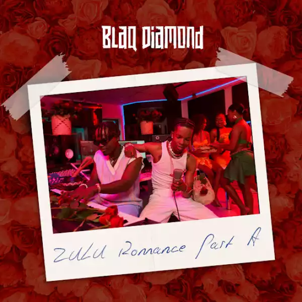 Blaq Diamond – Zulu Romance [Album]