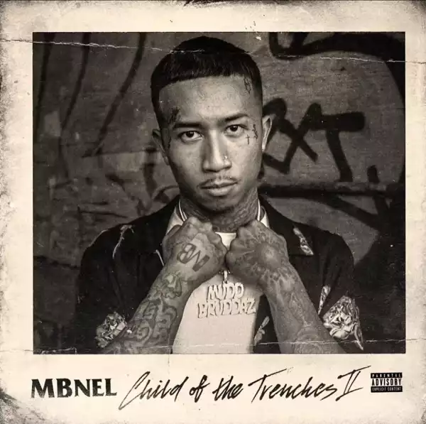 MBNel – Child Of The Trenches II (Album)