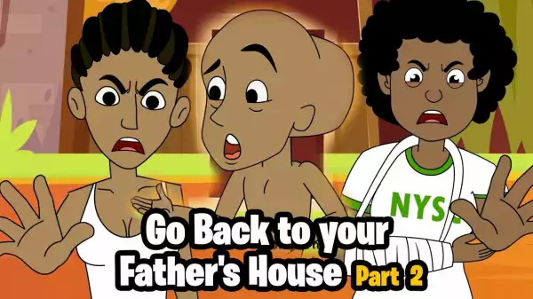 House Of Ajebo – Go back to your Father