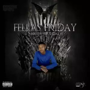 Music Fellas – Fellas Friday (Bouzer’s Birthday) EP