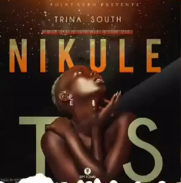 Trina South – Nikule