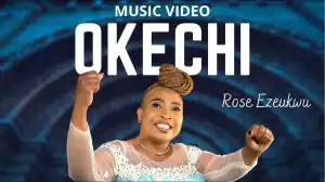 Rose Ezeukwu – Okechi (Video)