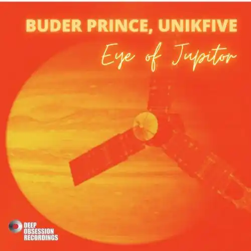 Buder Prince & UniKfive – Eye Of Jupitor (Original Mix)
