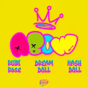 Kash Doll, Rubi Rose, DreamDoll & ShantiiP - ABOW