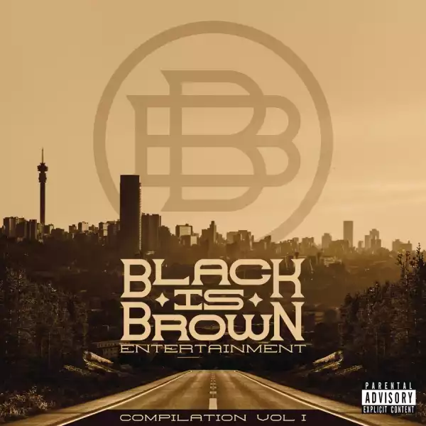 Black Is Brown Entertainment – Compilation Vol 1  (EP)