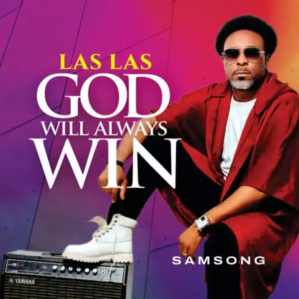 Samsong – Las Las God Will Always Win
