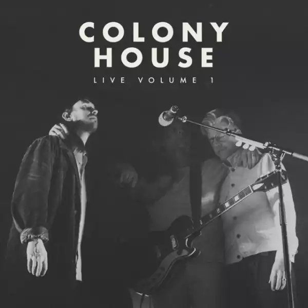 Colony House – Leave What