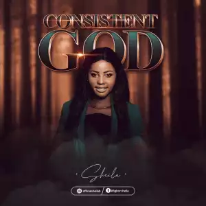 Sheila – Consistent God