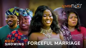 Forceful Marriage (2024 Yoruba Movie)