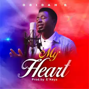 Obidah B – My Heart