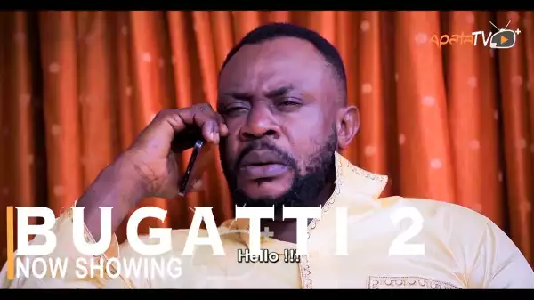Bugatti Part 2 (2022 Yoruba Movie)