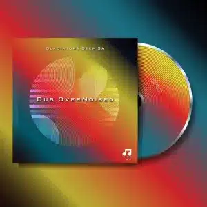 Gladiators Deep SA – Dub OverNoised (EP)