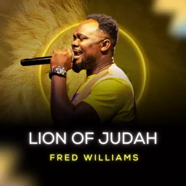 Fred Williams – Lion of Judah