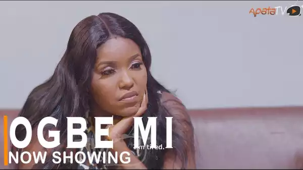 Ogbe Mi (2022 Yoruba Movie)