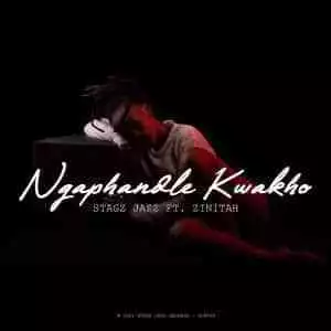 Stagz Jazz & Zinitah – Ngaphandle Kwakho (Original Mix)