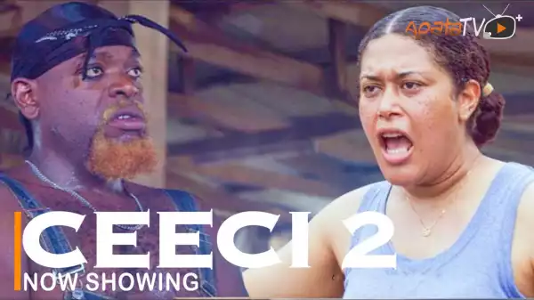 Ceeci Part 2 (2022 Yoruba Movie)